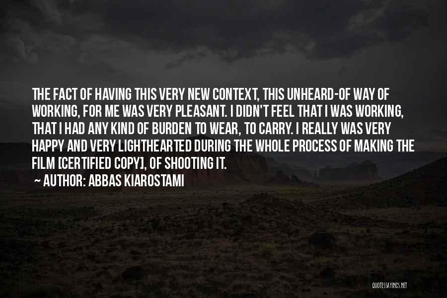 Certified Copy Film Quotes By Abbas Kiarostami