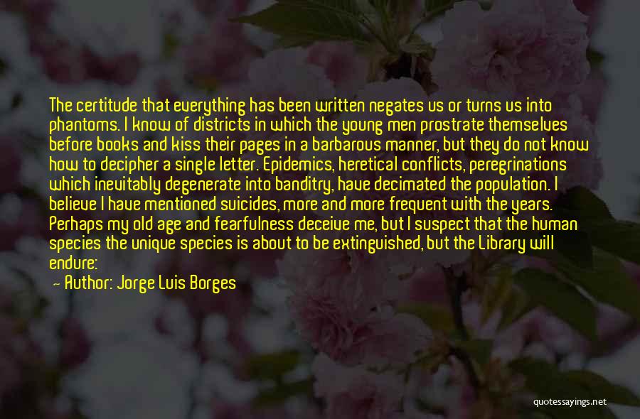 Certitude Quotes By Jorge Luis Borges