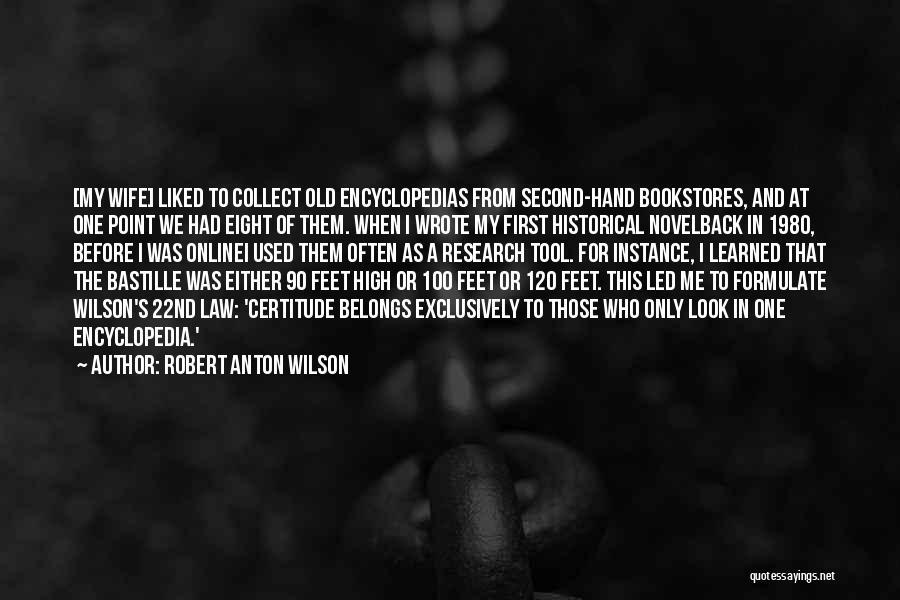 Certitude Quotes By Robert Anton Wilson