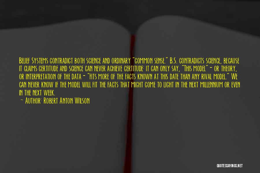 Certitude Quotes By Robert Anton Wilson