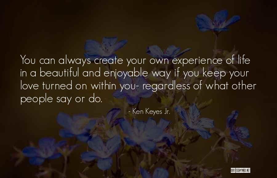 Certovi Kameny Quotes By Ken Keyes Jr. Certovi Kameny Quotes By Ken Keyes Jr.