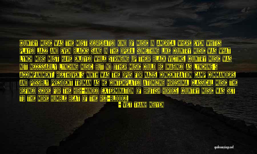 Certovy Hlavy Kokor Nsko Quotes By Viet Thanh Nguyen Certovy Hlavy Kokor Nsko Quotes By Viet Thanh Nguyen