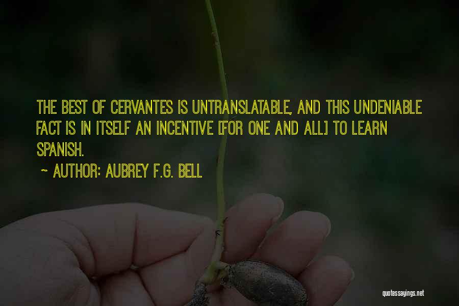 Cervantes Quixote Quotes By Aubrey F.G. Bell