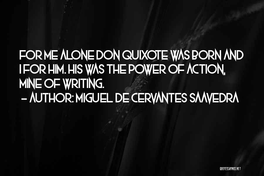 Cervantes Quixote Quotes By Miguel De Cervantes Saavedra