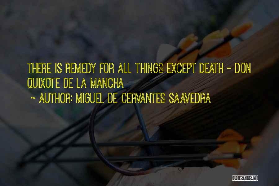 Cervantes Quixote Quotes By Miguel De Cervantes Saavedra