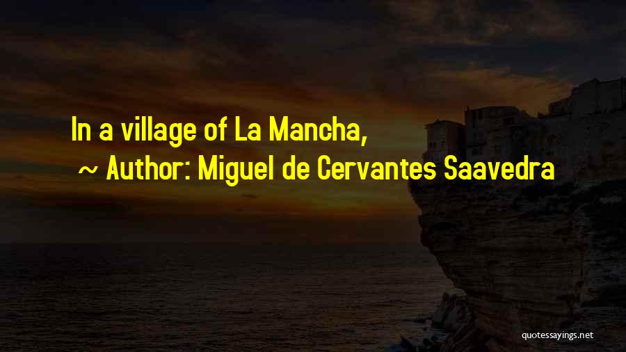 Cervantes Saavedra Quotes By Miguel De Cervantes Saavedra