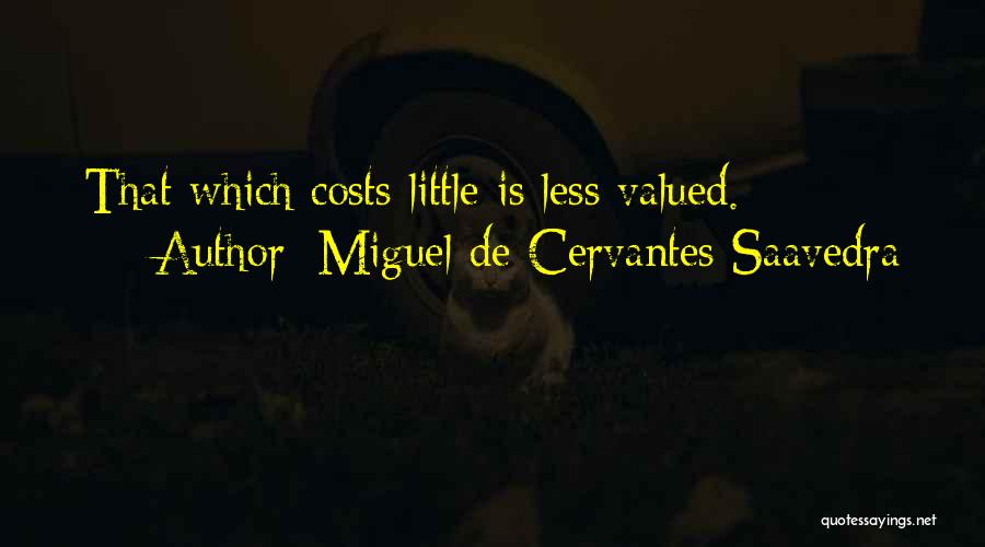 Cervantes Saavedra Quotes By Miguel De Cervantes Saavedra