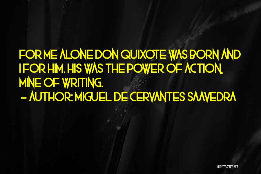 Cervantes Saavedra Quotes By Miguel De Cervantes Saavedra