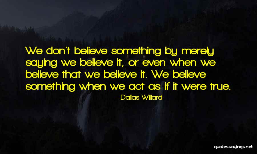 Cervical Disk Fused Together Quotes By Dallas Willard Cervical Disk Fused Together Quotes By Dallas Willard