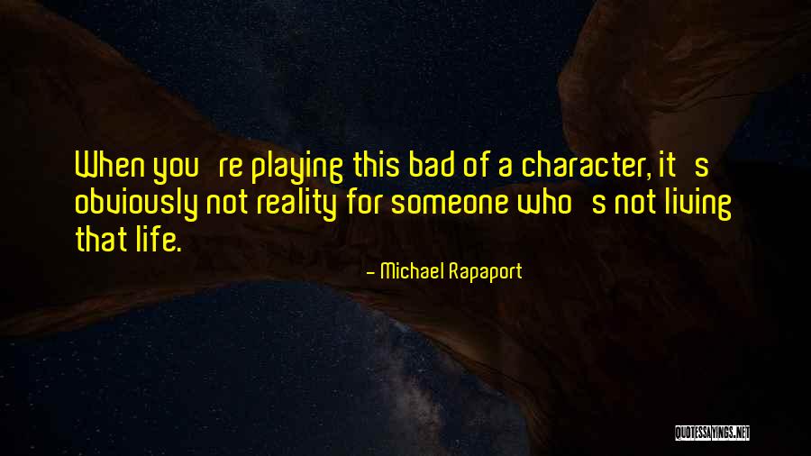Cervinia Quotes By Michael Rapaport Cervinia Quotes By Michael Rapaport