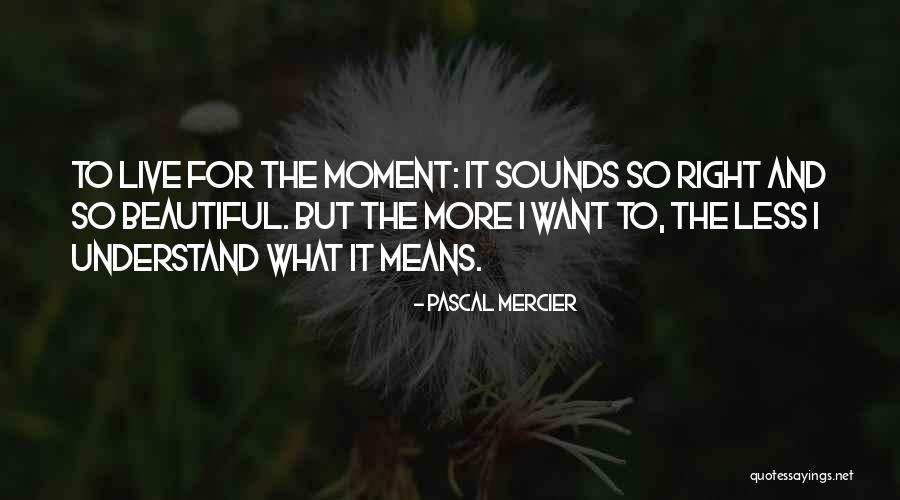 Cervinia Quotes By Pascal Mercier Cervinia Quotes By Pascal Mercier
