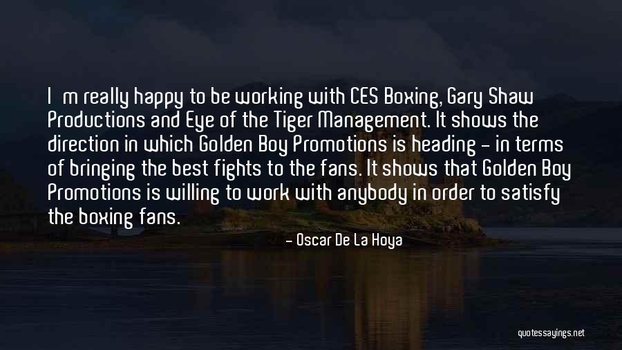Ces Quotes By Oscar De La Hoya Ces Quotes By Oscar De La Hoya