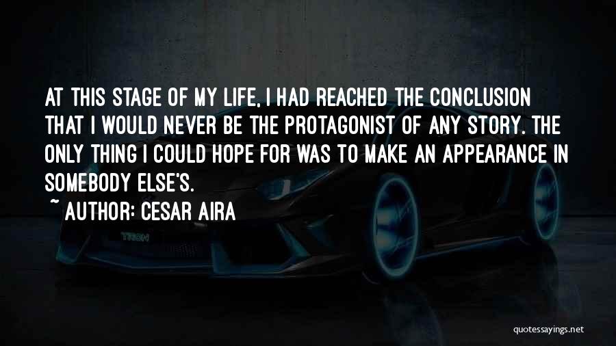 Cesar Aira Quotes 1361048