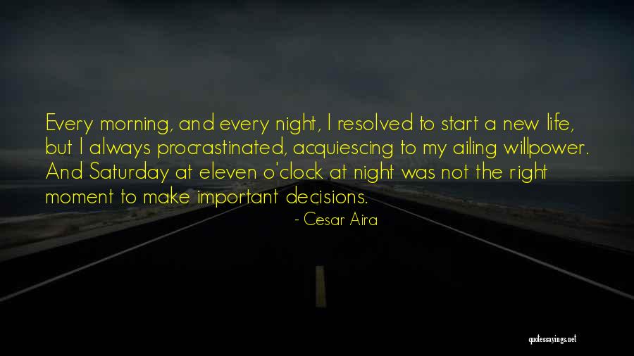 Cesar Aira Quotes 1817017