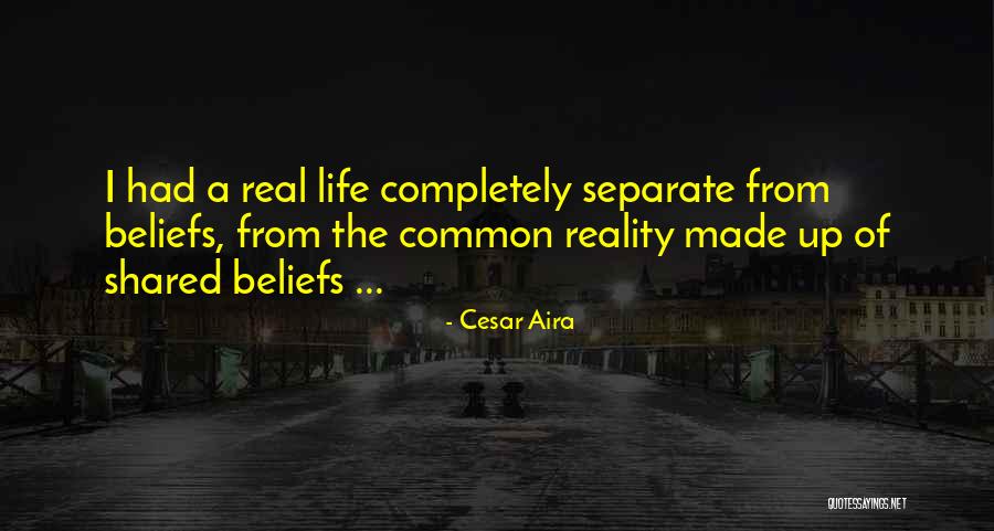 Cesar Aira Quotes 825529