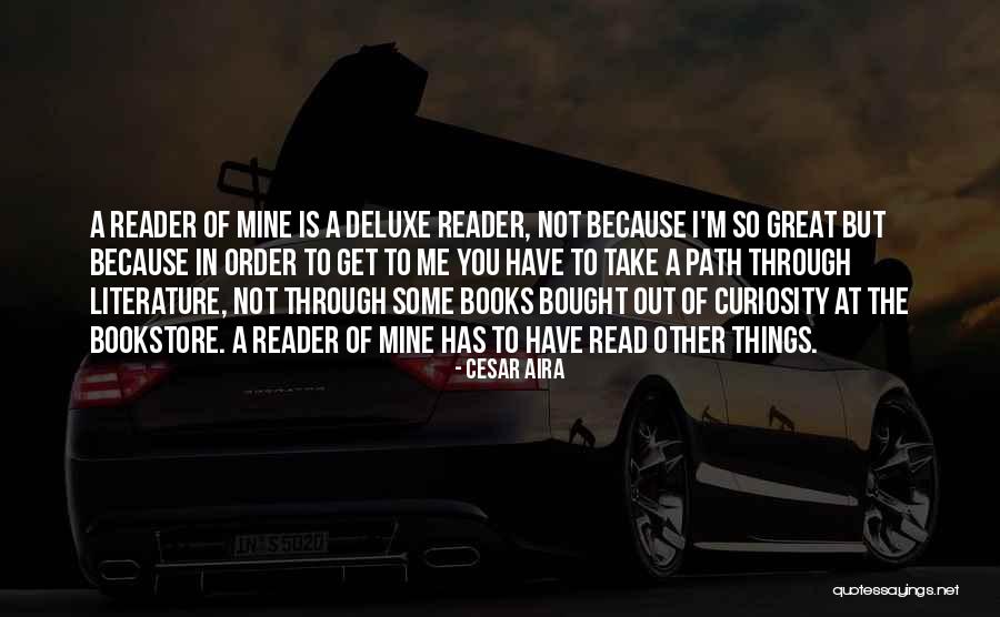 Cesar Aira Quotes 895626 Cesar Aira Quotes 895626