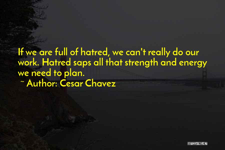 Cesar Chavez Quotes 1460982