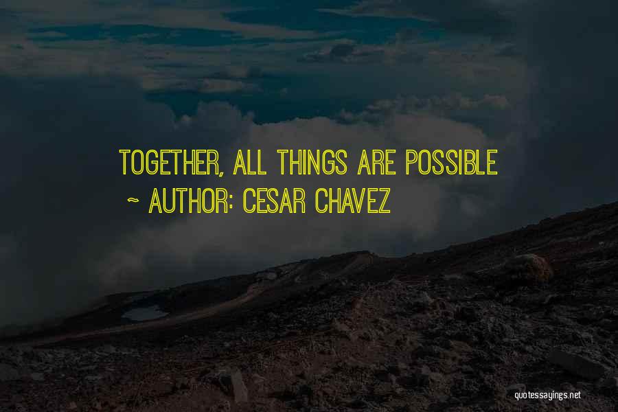 Cesar Chavez Quotes 930442