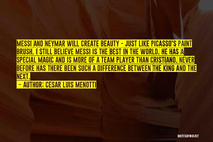 Cesar Luis Menotti Quotes 1811870