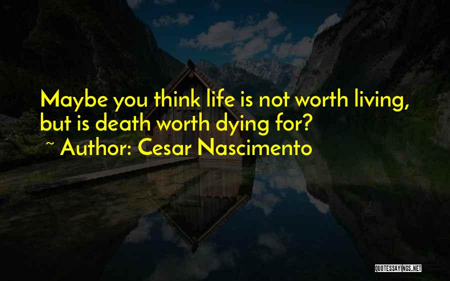 Cesar Nascimento Quotes 1532113