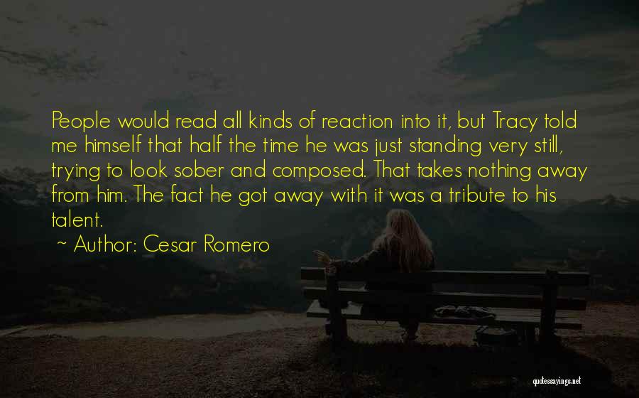 Cesar Romero Quotes 1243460