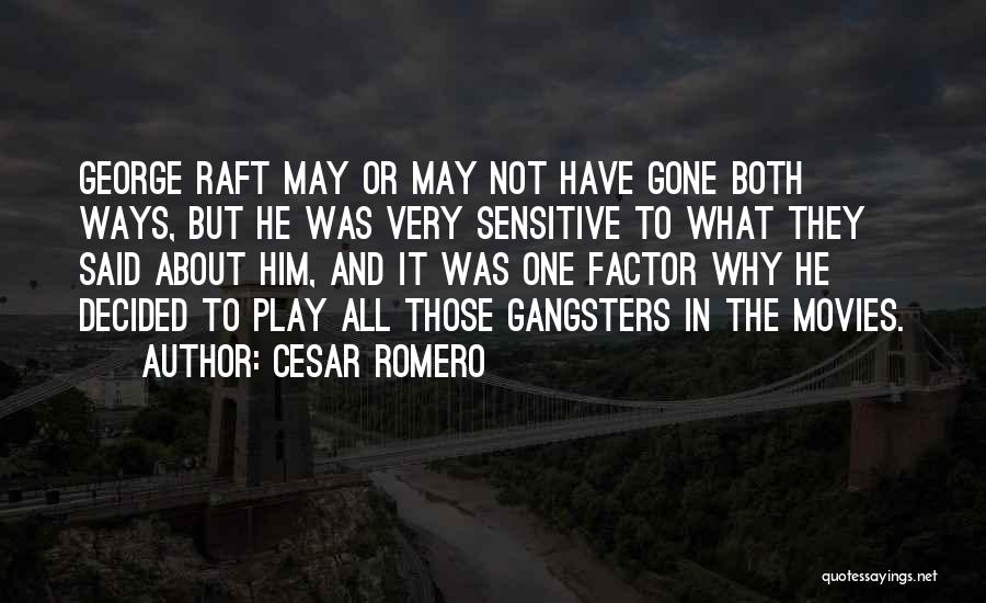 Cesar Romero Quotes 1890695