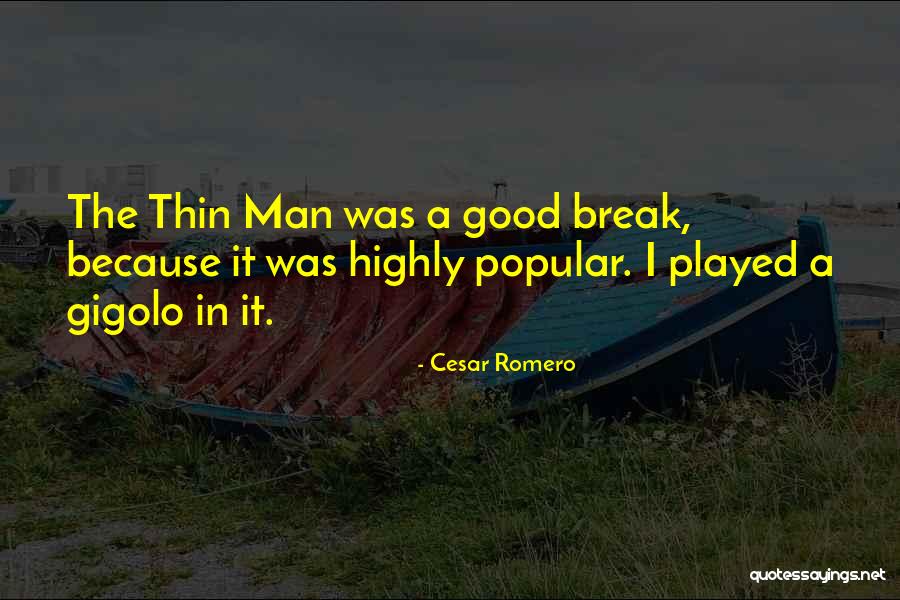 Cesar Romero Quotes 1969728 Cesar Romero Quotes 1969728