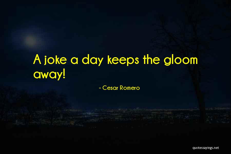 Cesar Romero Quotes 2010906