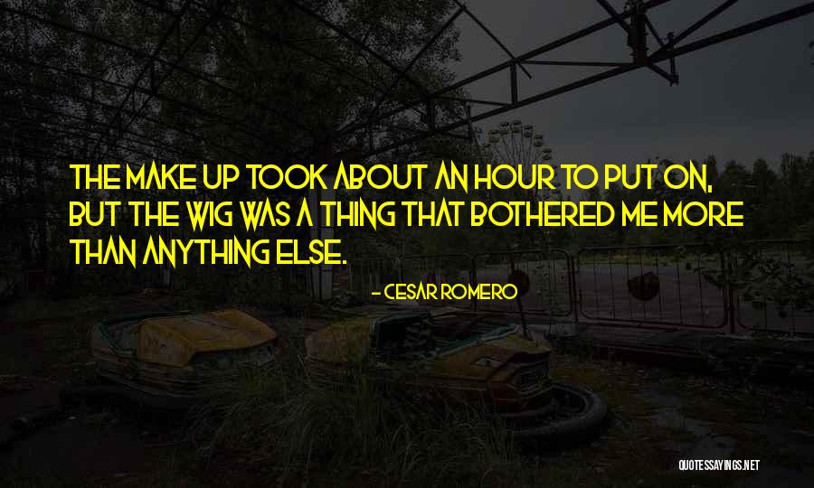 Cesar Romero Quotes 2081036 Cesar Romero Quotes 2081036