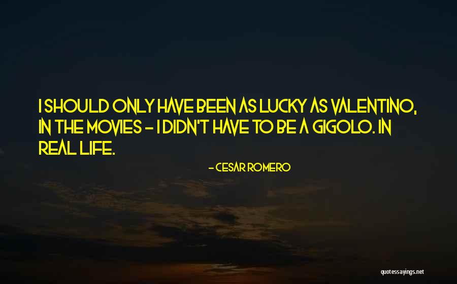 Cesar Romero Quotes 220398 Cesar Romero Quotes 220398