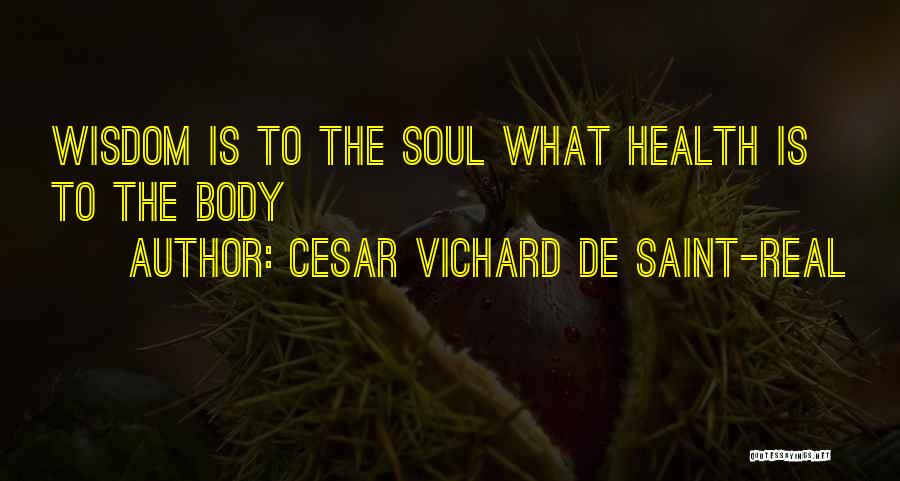 Cesar Vichard De Saint-Real Quotes 770471