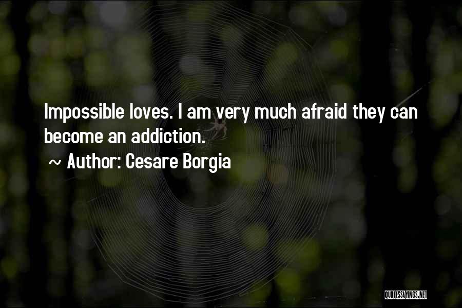 Cesare Borgia Quotes 1060948