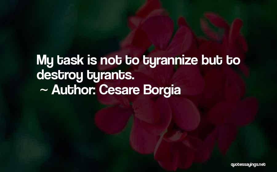 Cesare Borgia Quotes 534594