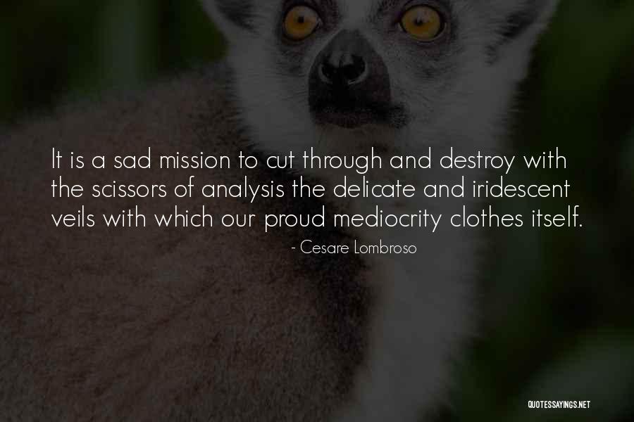 Cesare Lombroso Quotes 1945467 Cesare Lombroso Quotes 1945467