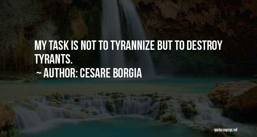 Cesare Quotes By Cesare Borgia