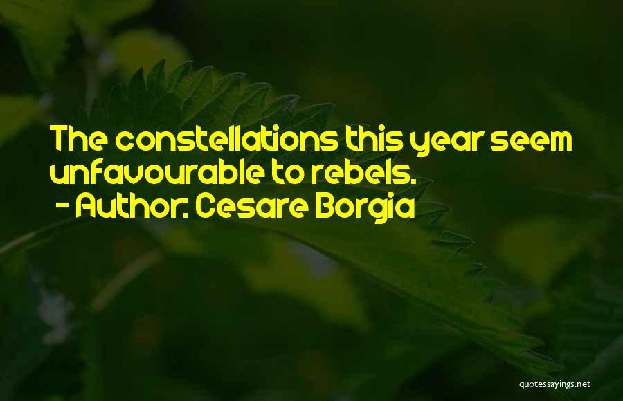 Cesare Quotes By Cesare Borgia