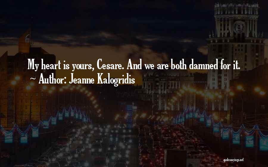 Cesare Quotes By Jeanne Kalogridis