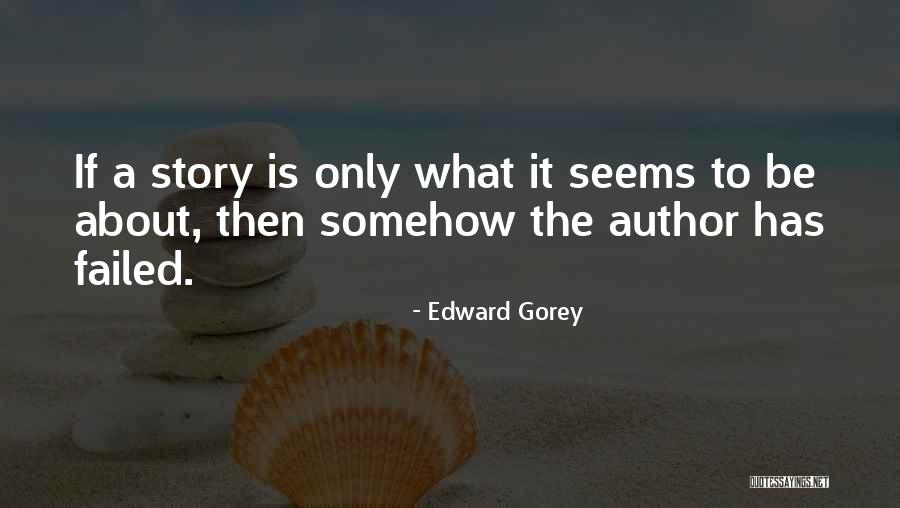 Cesaroni High Power Quotes By Edward Gorey Cesaroni High Power Quotes By Edward Gorey