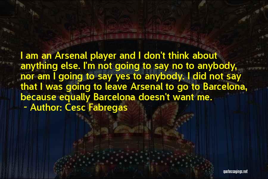 Cesc Fabregas Quotes 1156128