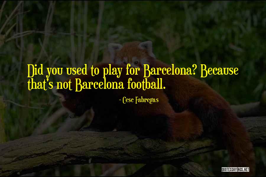 Cesc Quotes By Cesc Fabregas Cesc Quotes By Cesc Fabregas