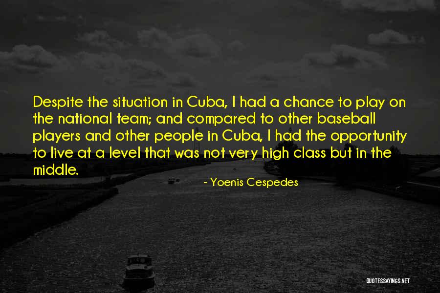 Cespedes Quotes By Yoenis Cespedes Cespedes Quotes By Yoenis Cespedes