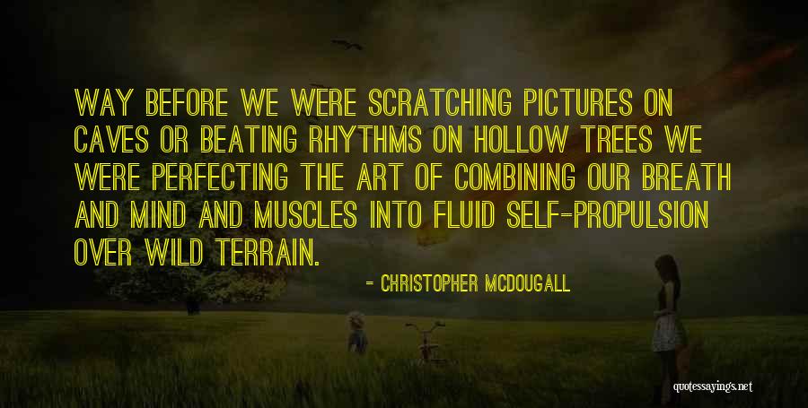 Cespugli Colorati Quotes By Christopher McDougall Cespugli Colorati Quotes By Christopher McDougall
