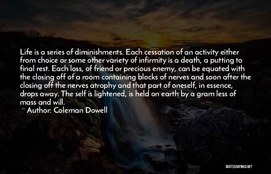 Cessation Quotes By Coleman Dowell