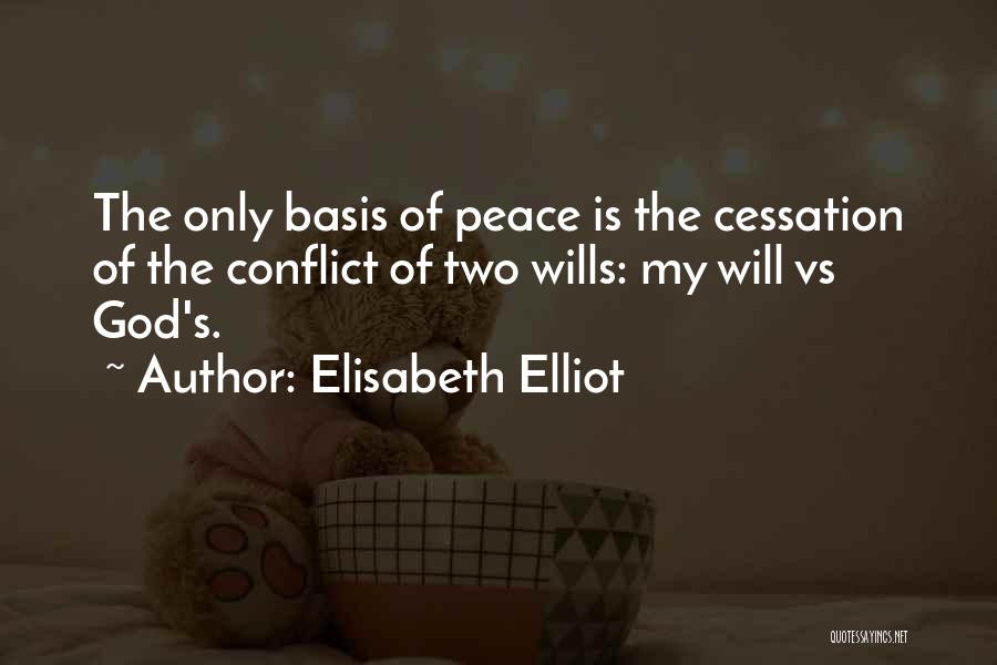 Cessation Quotes By Elisabeth Elliot