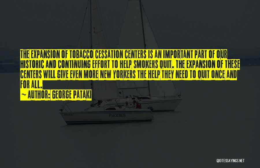 Cessation Quotes By George Pataki