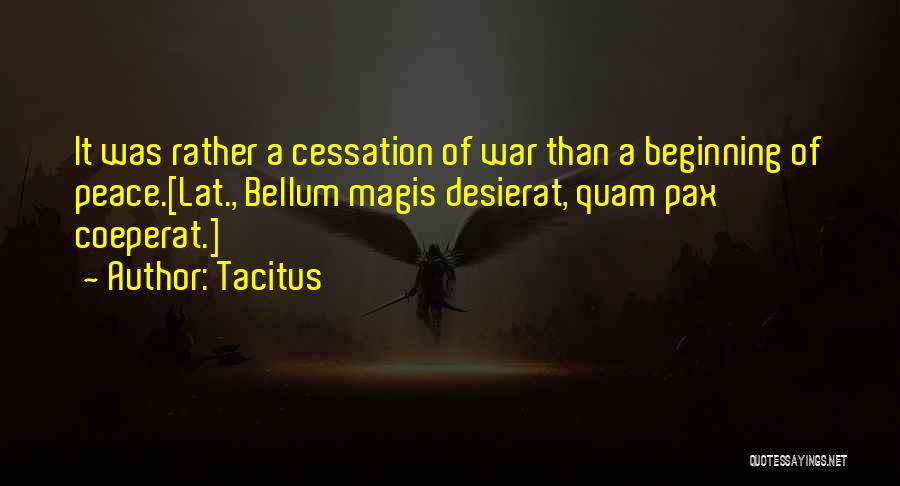 Cessation Quotes By Tacitus
