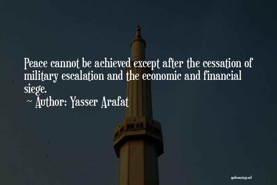 Cessation Quotes By Yasser Arafat
