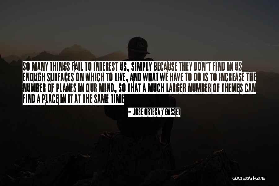 Cessationist View Quotes By Jose Ortega Y Gasset Cessationist View Quotes By Jose Ortega Y Gasset