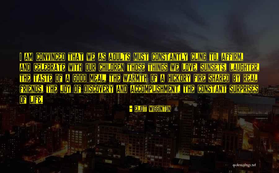 Cessos Quotes By Eliot Wigginton Cessos Quotes By Eliot Wigginton