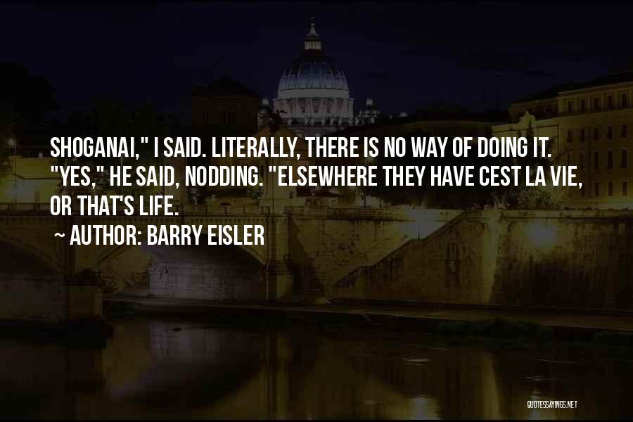 C'est La Vie Quotes By Barry Eisler